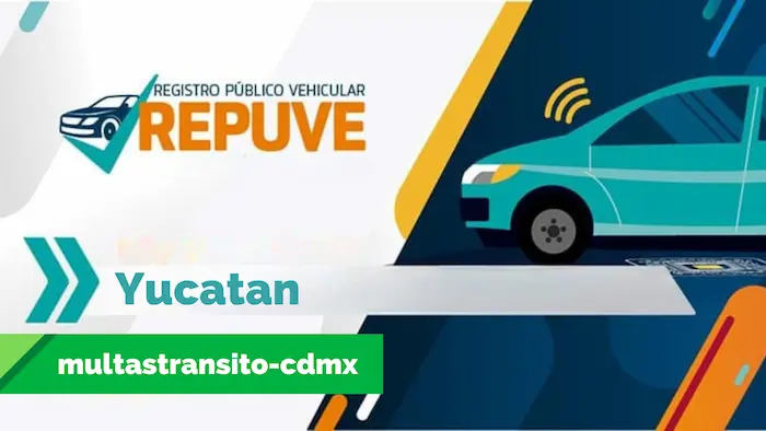 ¿Como consultar las placas de un vehiculo en Repuve de Yucatan?