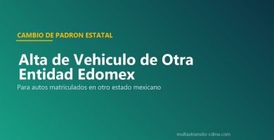 Alta vehículo otra entidad Edomex placas mexicanas