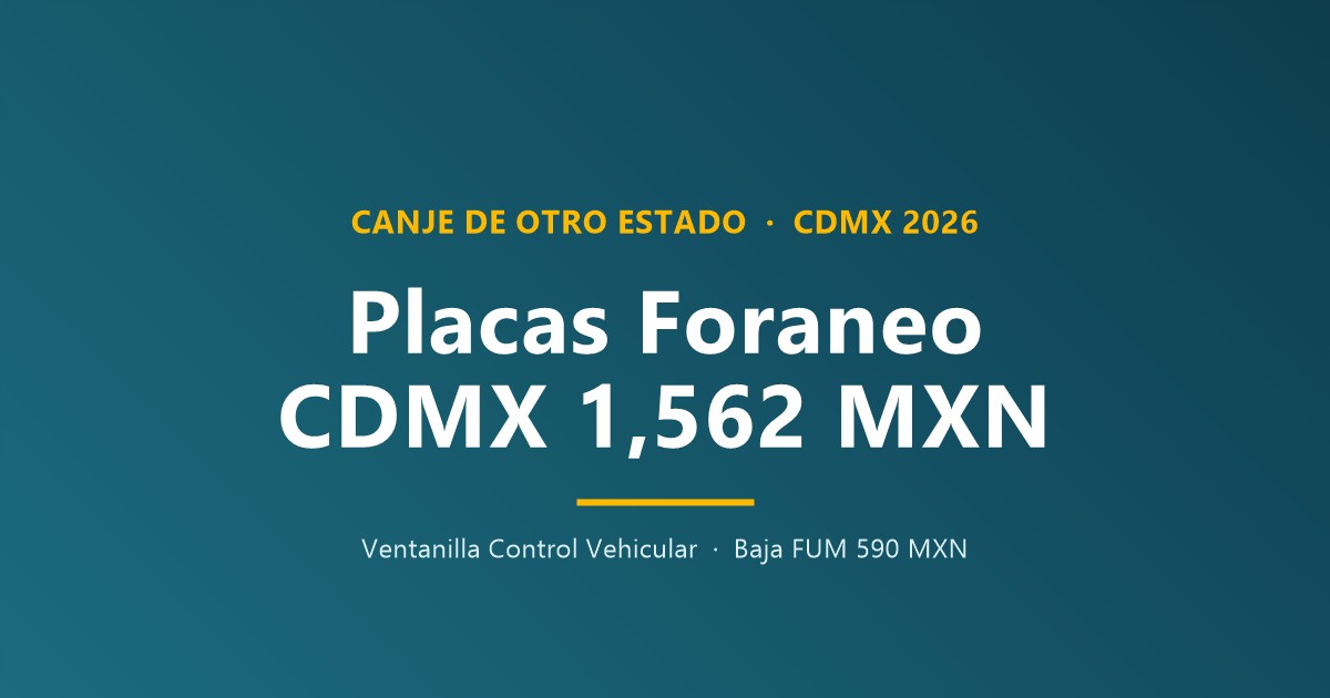 Alta placas foráneo CDMX canje de otro estado