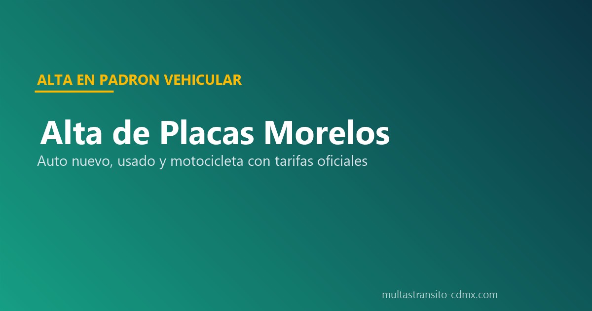 Alta placas Morelos 2026 auto nuevo usado motocicleta requisitos