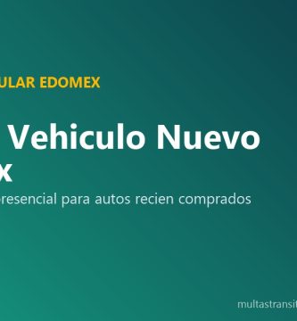 Alta vehículo nuevo Edomex emplacar trámite