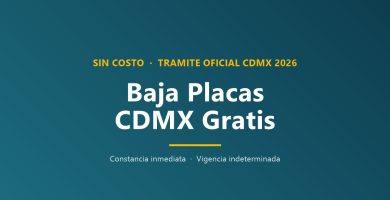 Baja de placas CDMX 2026 trámite gratuito