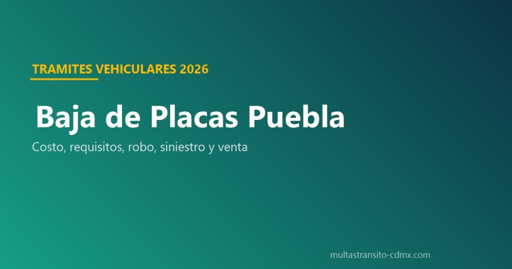 Baja de placas Puebla: costo y requisitos