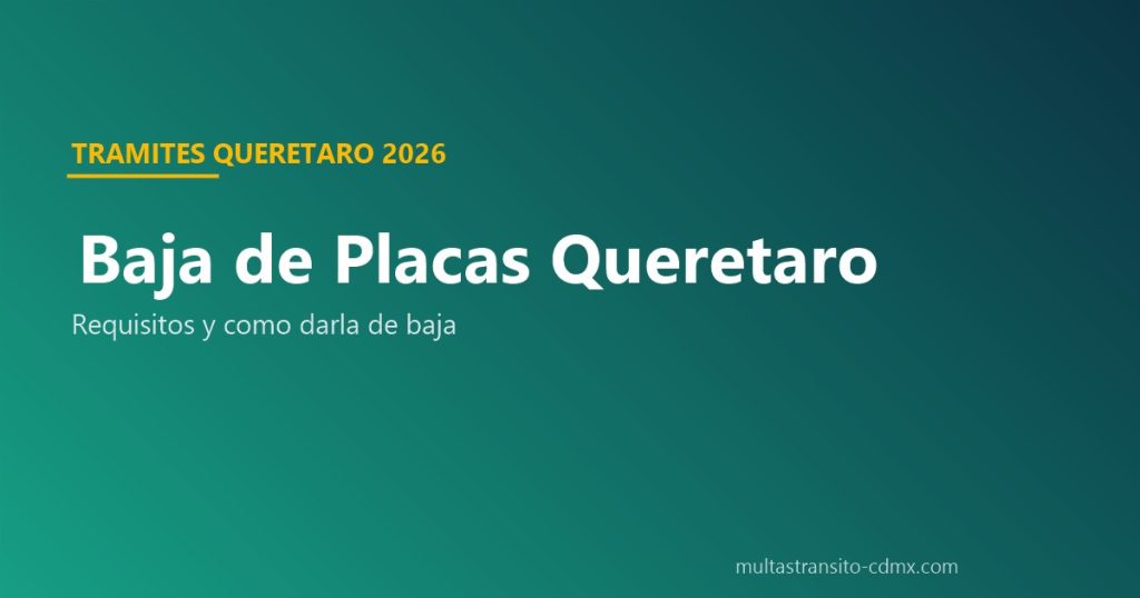 Baja de placas Querétaro