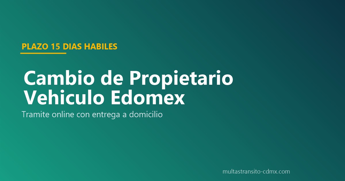 Cambio propietario vehículo Edomex tarjeta circulación