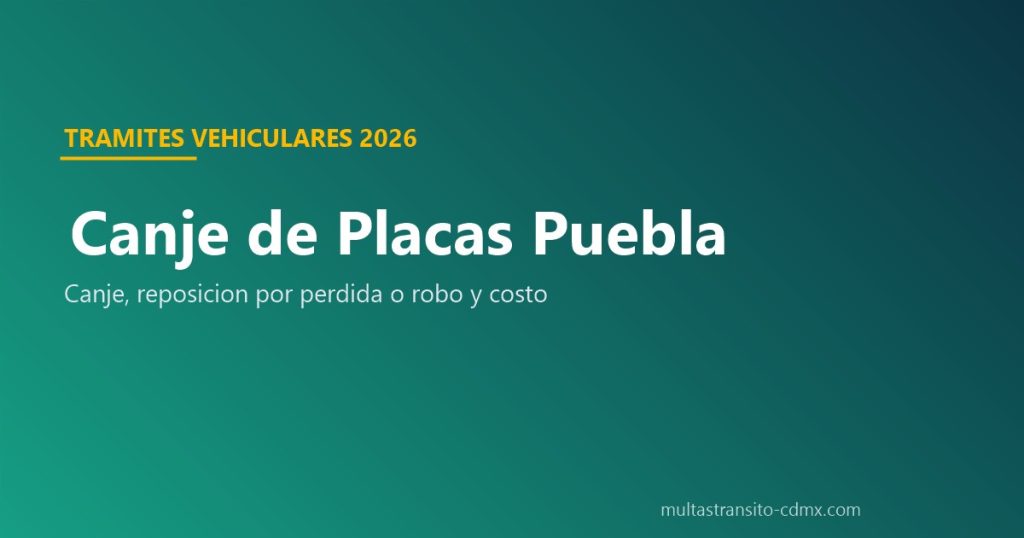 Canje de placas Puebla: reposición y costos