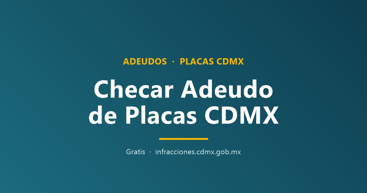 Como checar adeudo de placas en CDMX