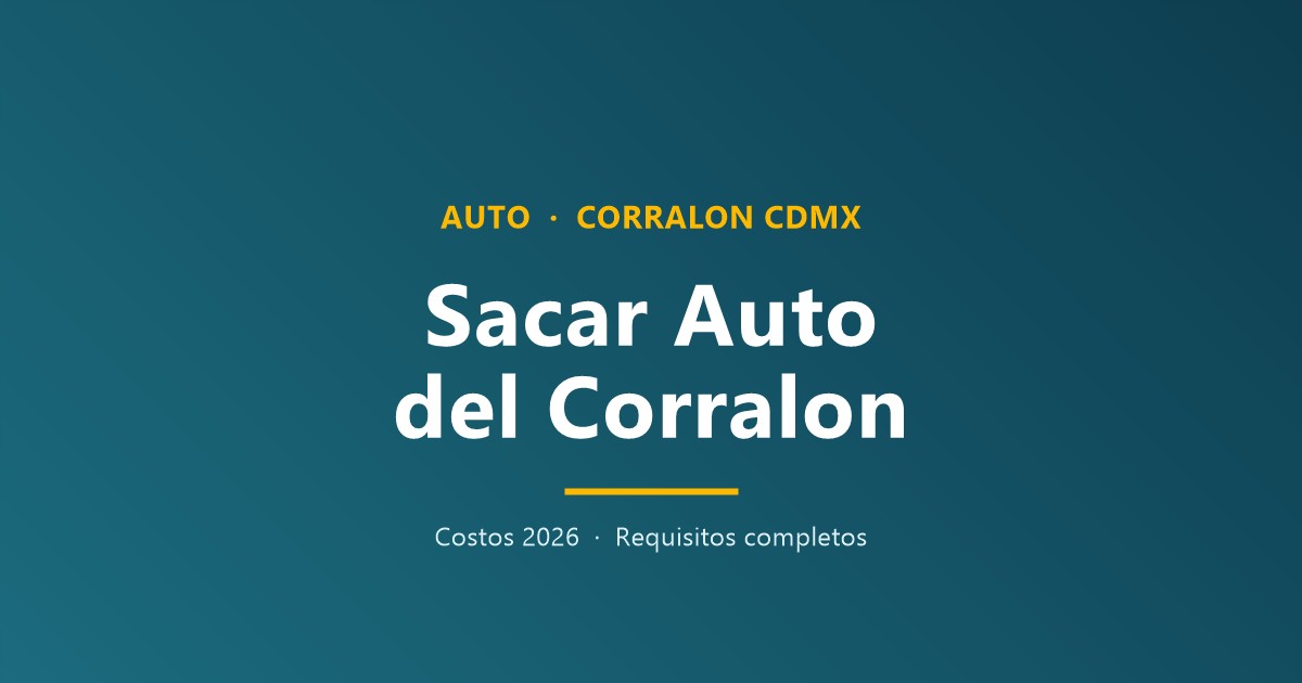 Requisitos para sacar una auto del corralón en CDMX