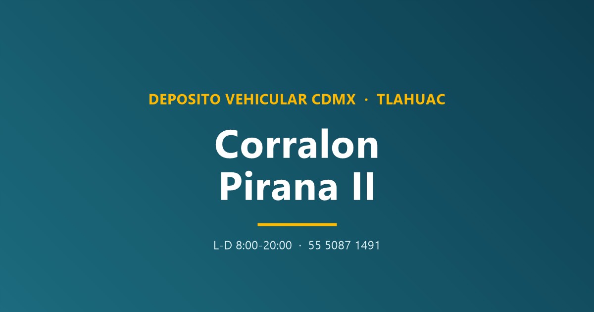 Corralón Piraña II CDMX