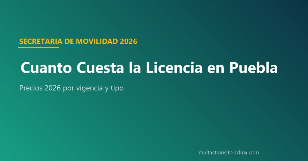 Cuánto cuesta la licencia de conducir en Puebla 2026