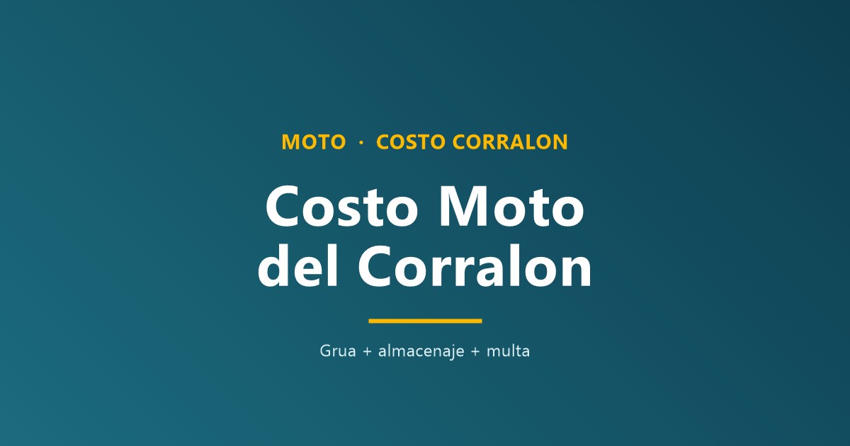 Cuanto cobran por sacar una moto del corralón en CDMX