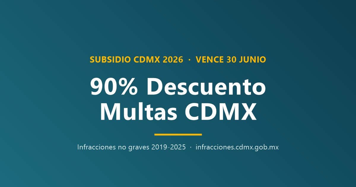 Descuento multas CDMX 90% vence 30 junio 2026