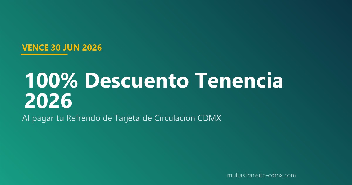 Descuento 100% Tenencia 2026 al pagar refrendo CDMX