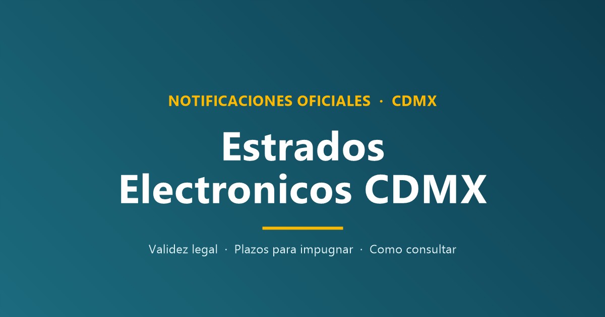 Estrados electrónicos CDMX notificaciones oficiales