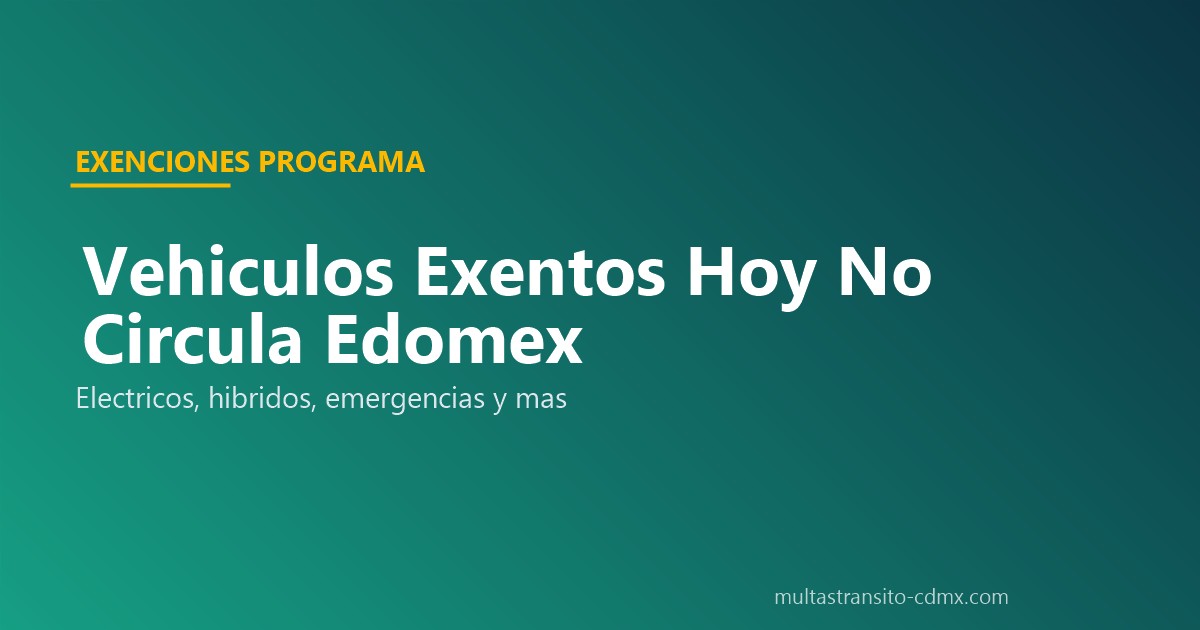 Vehículos exentos Hoy No Circula Edomex holograma 00 D E