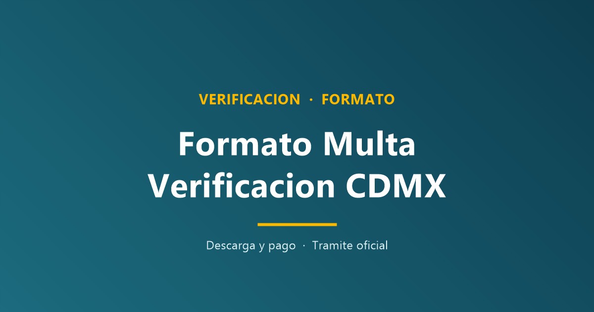 ¿Cómo sacar formato de multa de verificacion CDMX?