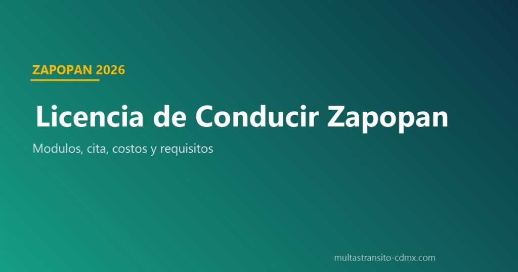 Licencia de conducir Zapopan: módulos 2026