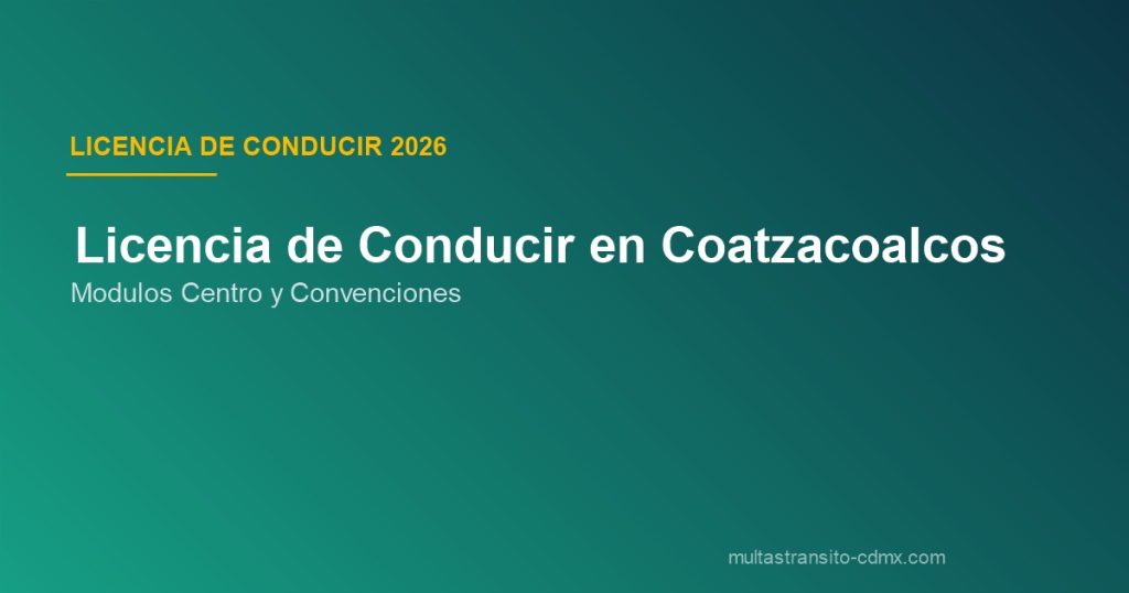 Licencia de conducir Coatzacoalcos 2026