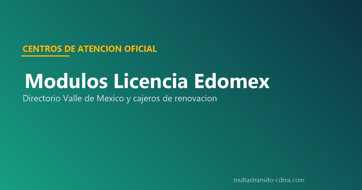 Modulos licencia conducir Edomex direccion horario Valle Mexico