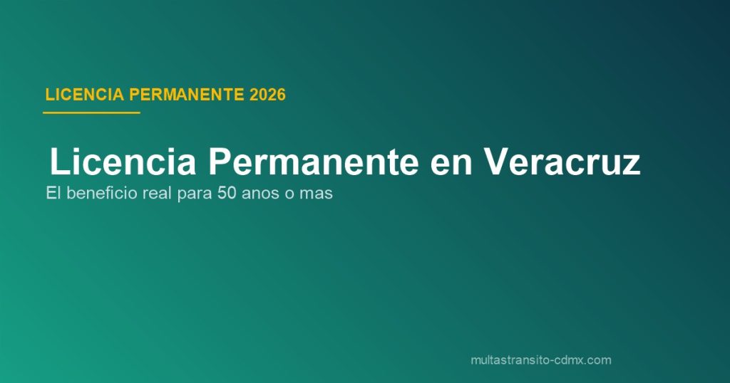 Licencia permanente Veracruz 2026