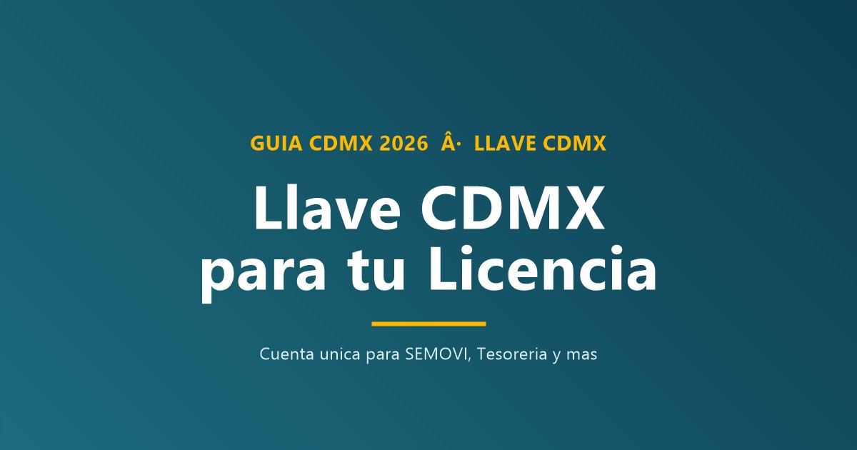 Llave CDMX para licencia de conducir