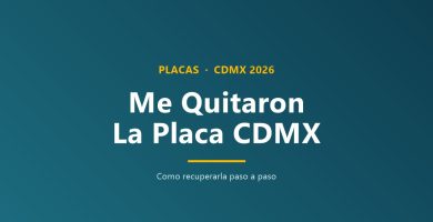 ¿Que hacer si me quitaron mi placa en CDMX?