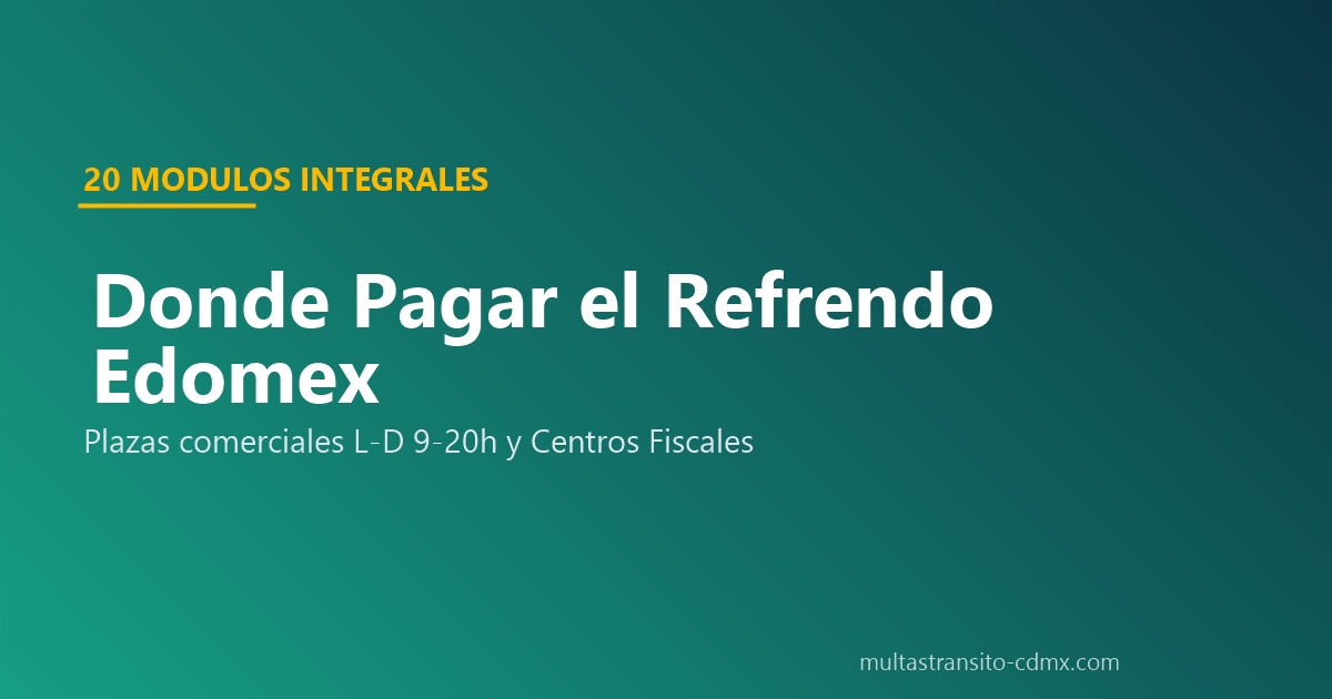 20 módulos pago refrendo Edomex plazas comerciales