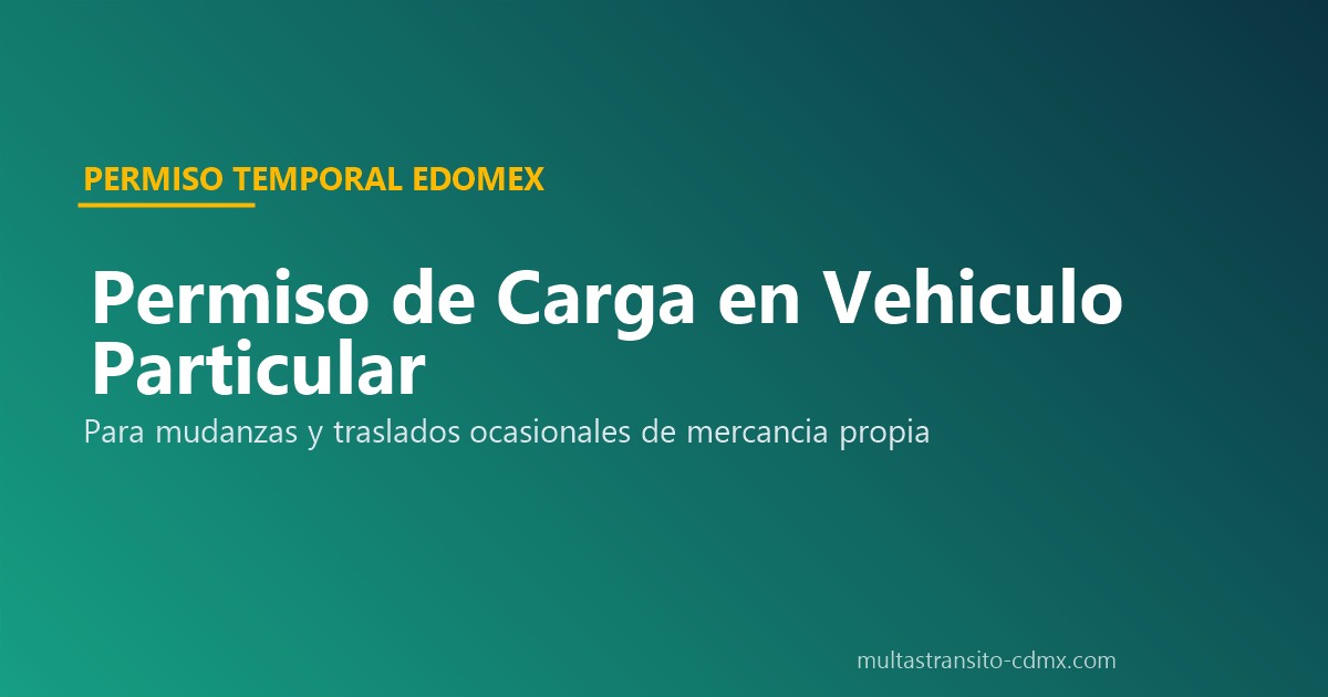 Permiso carga vehículo particular Edomex 15 días