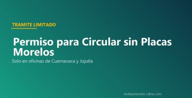 Permiso circular sin placas Morelos Cuernavaca Jojutla tramite
