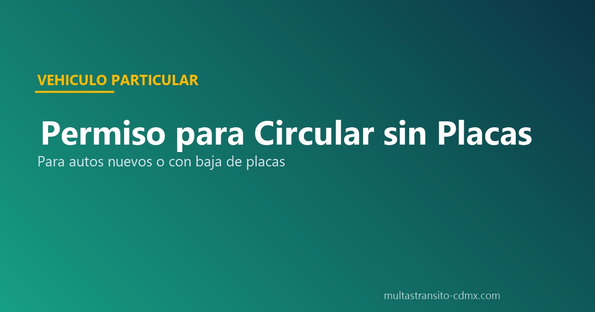 Permiso circular sin placas Edomex 30 días