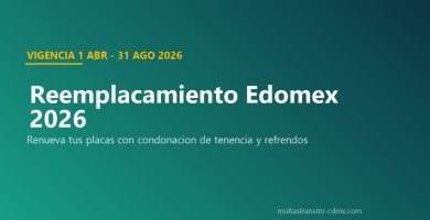 Reemplacamiento Edomex 2026 renovación placas