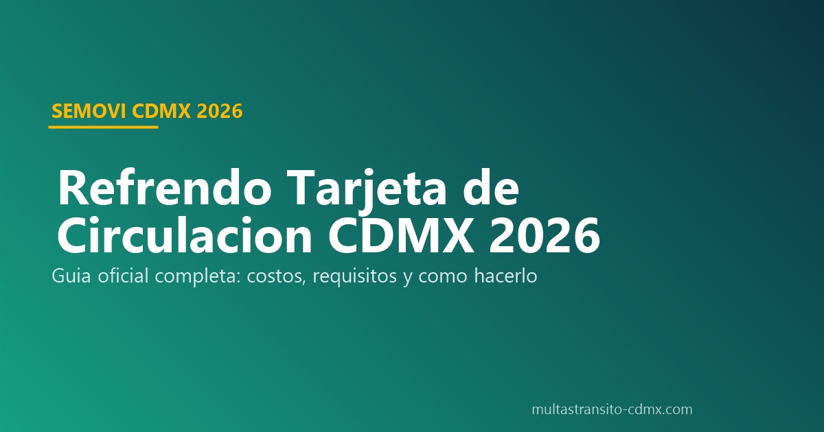 Refrendo Tarjeta de Circulación CDMX 2026 guía oficial SEMOVI