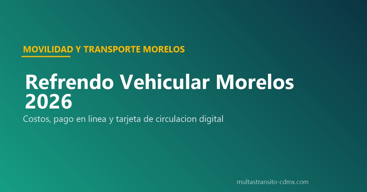 Refrendo vehicular Morelos 2026 costo pago en linea modulos