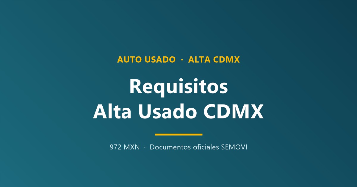Requisitos para el Alta de Placas de vehículos usados CDMX