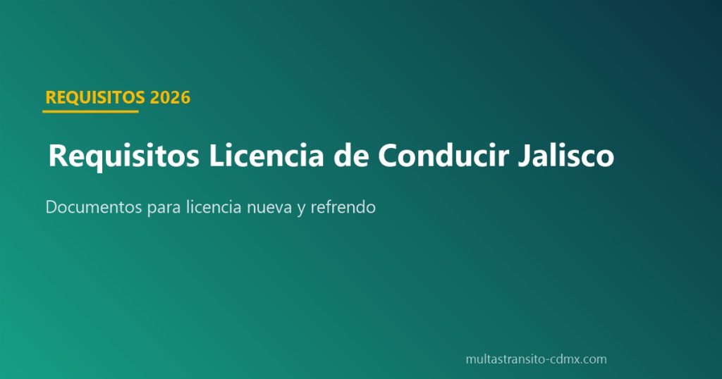 Requisitos licencia de conducir Jalisco 2026
