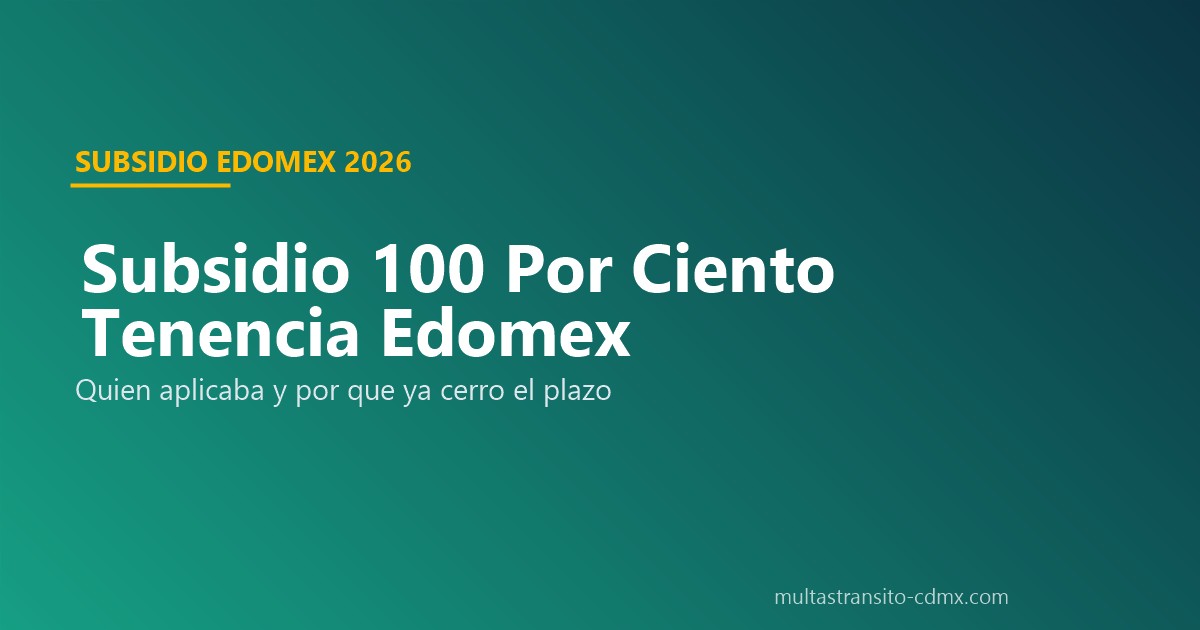 Subsidio 100 por ciento Tenencia Edomex 2026 cerrado 6 abril