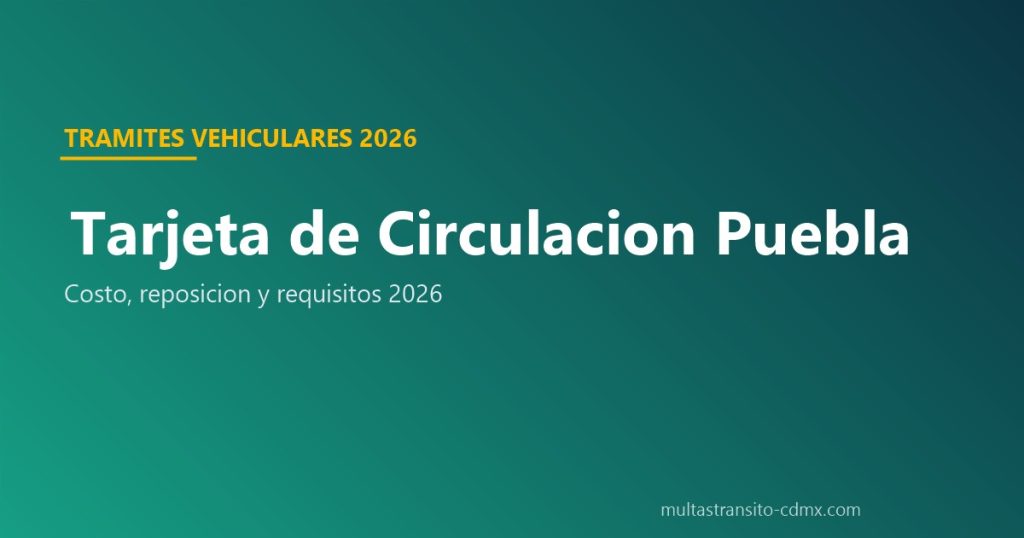 Tarjeta de circulación Puebla: costo y reposición