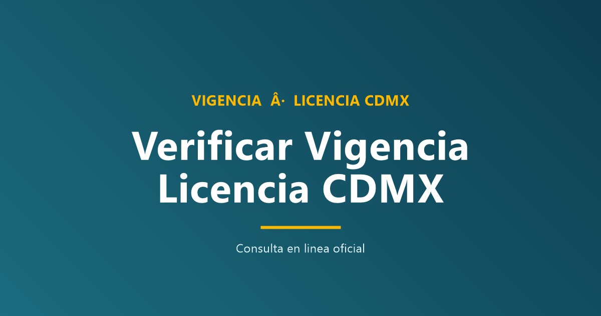 Verificar vigencia licencia conducir CDMX