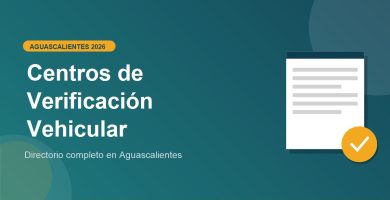 Centros de Verificacion Vehicular en Aguascalientes: directorio completo