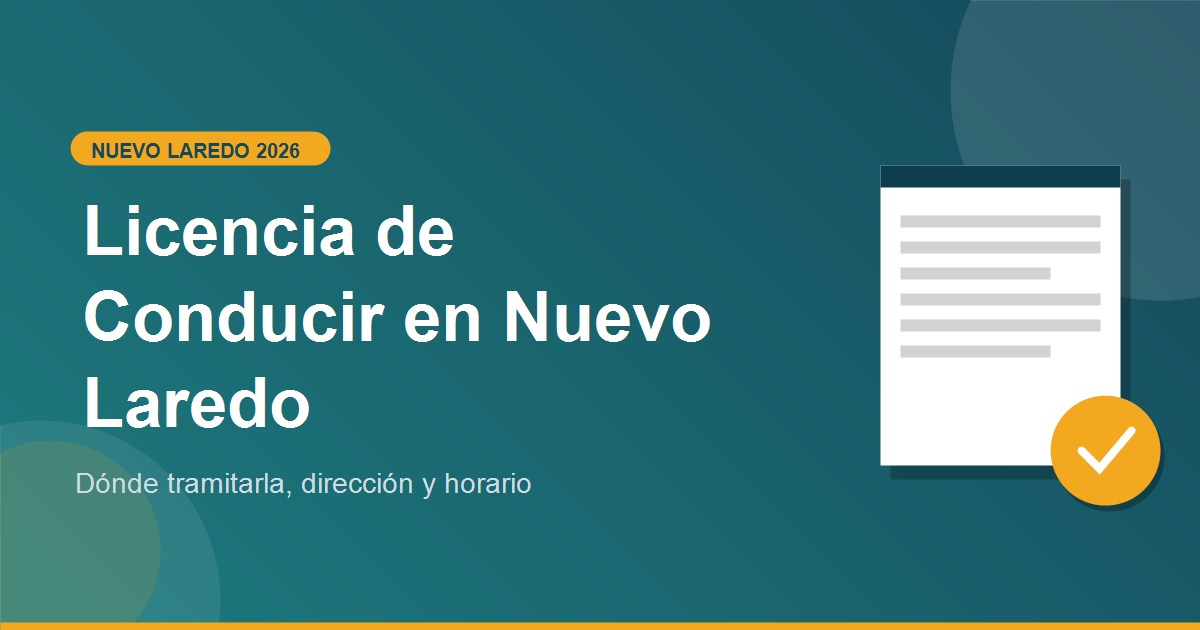 Licencia de Conducir en Nuevo Laredo Tamaulipas 2026