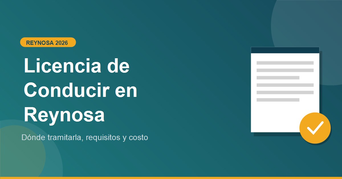 Licencia de Conducir en Reynosa Tamaulipas 2026
