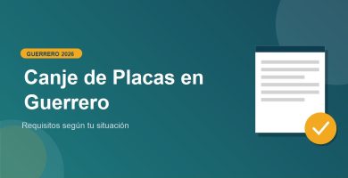 Canje de Placas en Guerrero 2026: requisitos y costo
