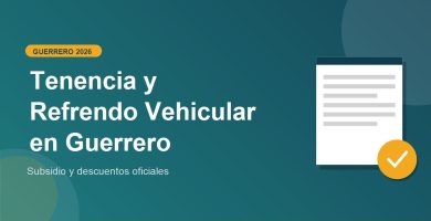 Tenencia y Refrendo Vehicular en Guerrero 2026: costo y subsidio