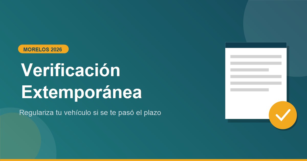 Como regularizar tu verificacion extemporanea en Morelos