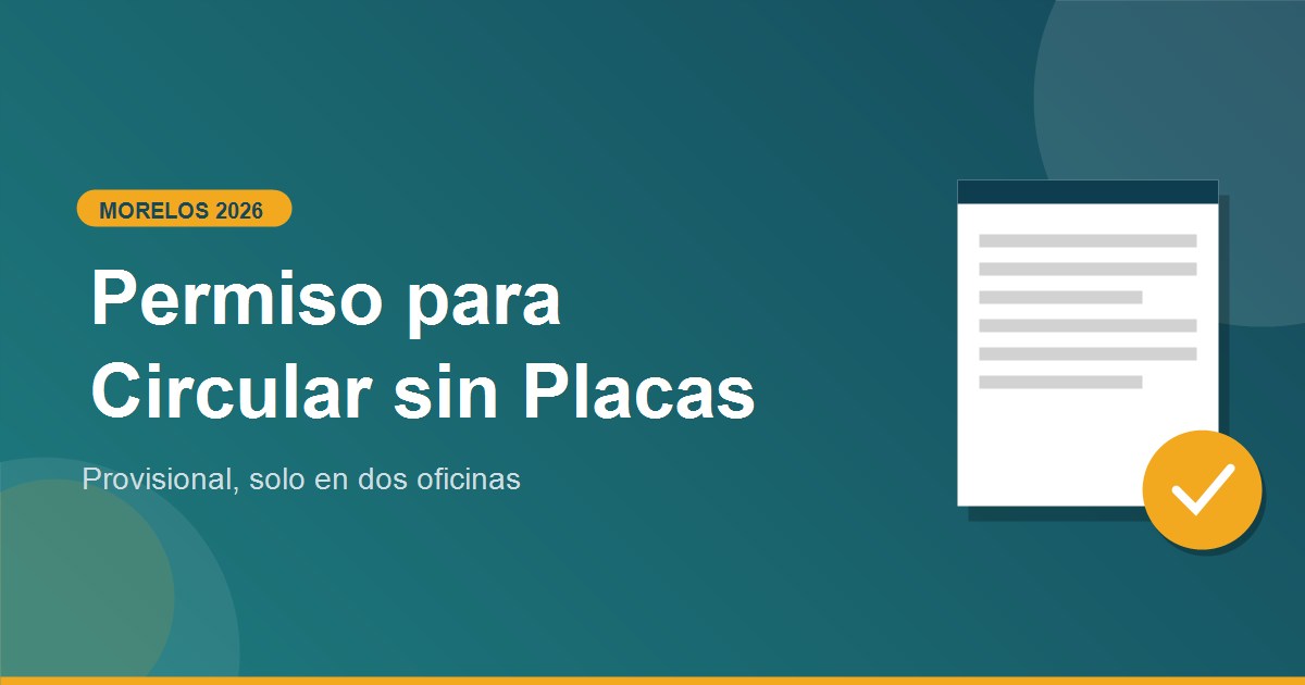 Como sacar permiso provisional Morelos para circular sin placas