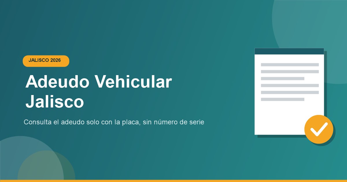 Como consultar adeudo vehicular Jalisco solo con placas 2026