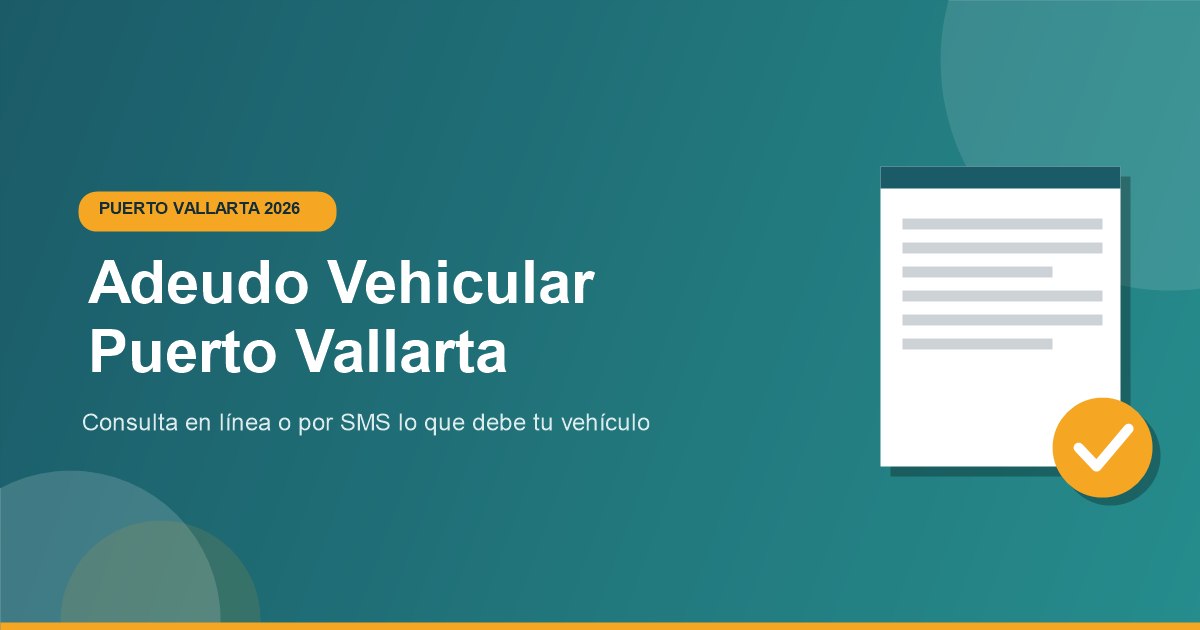 Como consultar adeudo vehicular Puerto Vallarta 2026