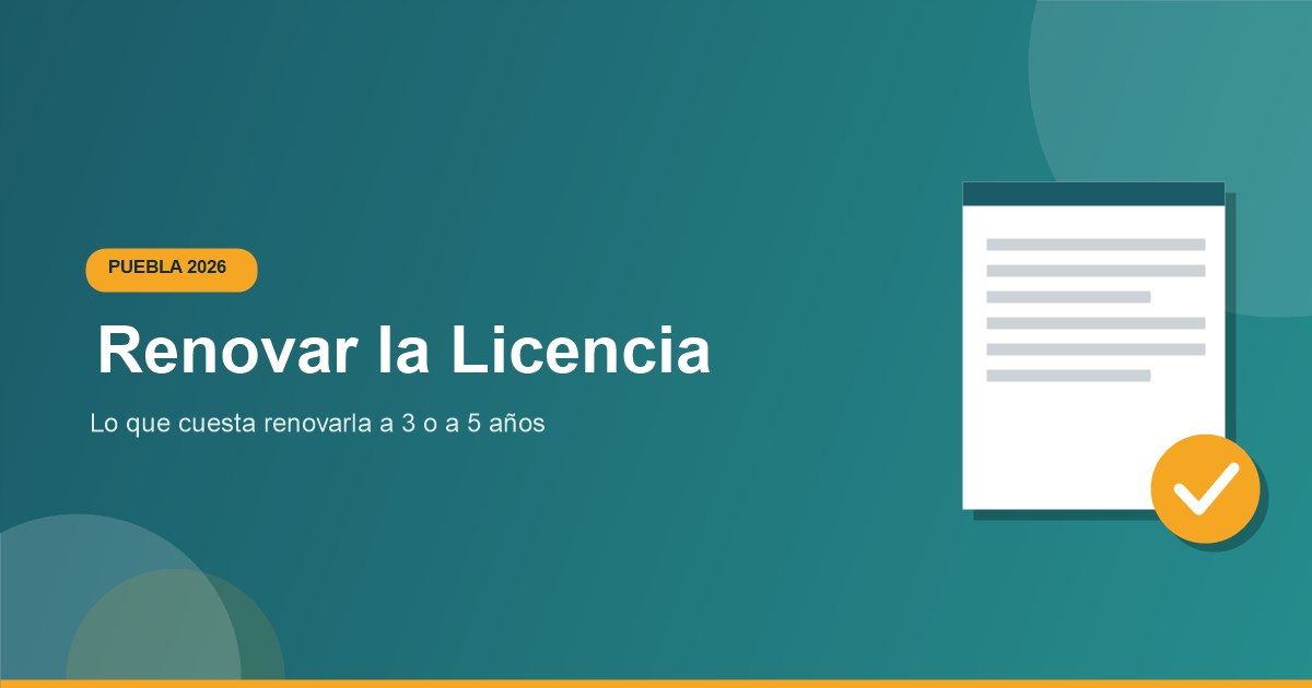 Costo renovacion licencia conducir Puebla 2026