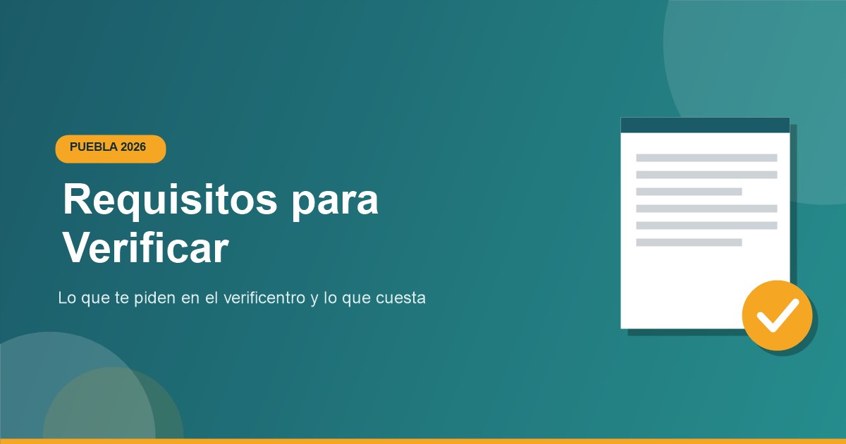 Requisitos para verificacion vehicular Puebla 2026