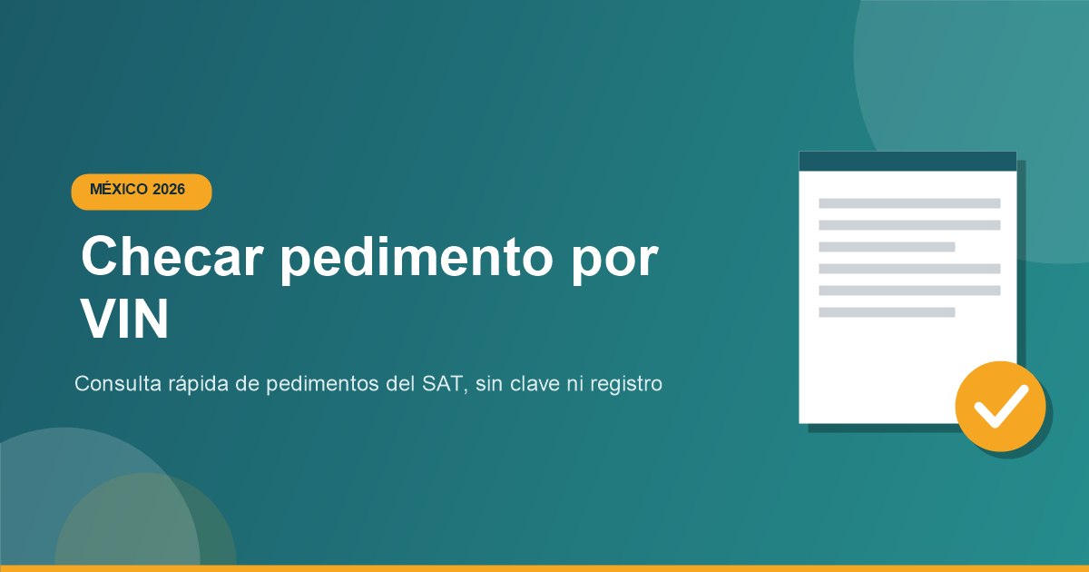 Como checar el pedimento de un carro por VIN en el SAT 2026
